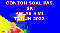 Tanya Jawab PAS SKI Kelas 5 MI Semester 1 Berbasis KMA 183 Tahun 2022/2023