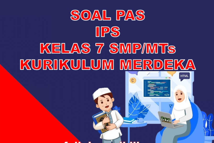 Soal PAS IPS Kelas 7 SMP/MTs, Silabus Merdeka 2022/2023